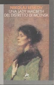 Una Lady Macbeth del distretto di Mcensk by Nicolaj Leskov, Margherita Crepax, Nikolai Leskov