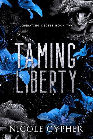 Taming Liberty by Nicole Cypher