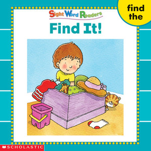 Find It! (Sight Word Readers) (Sight Word Library) by Linda Beech
