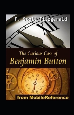 The Curious Case of Benjamin Button Illustrated by F. Scott Fitzgerald