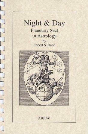 Night & Day: Planetary Sect in Astrology by Robert Hand