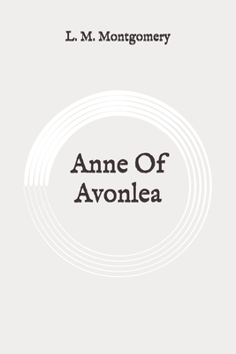 Anne of Avonlea by L.M. Montgomery