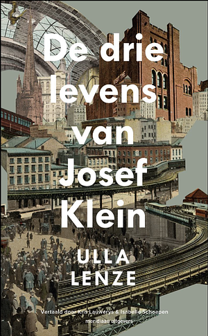 De drie levens van Josef Klein by Ulla Lenze