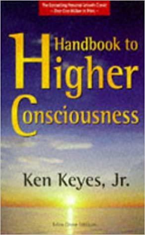 Handbook To Higher Consciousness by Ken Keyes Jr.