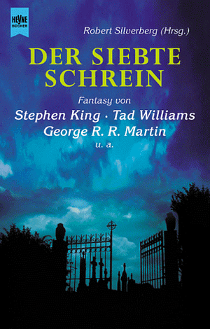 Der siebte Schrein by Robert Silverberg, Tad Williams, Stephen King