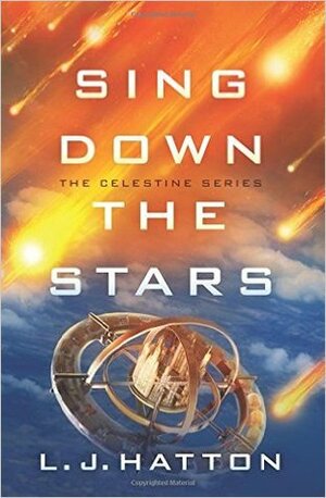 Sing Down the Stars by Josin L. McQuein, L.J. Hatton