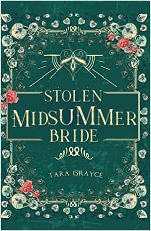 Stolen Midsummer Bride by Tara Grayce