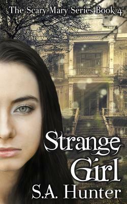 Strange Girl by S.A. Hunter