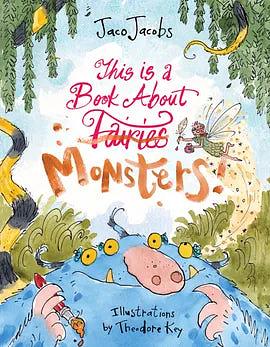 This Is A Book of Monsters by Jaco Jacobs