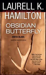 Obsidian Butterfly: An Anita Blake, Vampire Hunter Novel by Laurell K. Hamilton