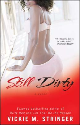 Still Dirty by Vickie M. Stringer