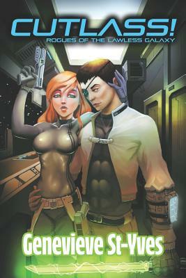 Cutlass!: A Sci-Fi Space Pirate Romance by Genevieve St-Yves