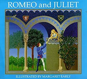 The Most Excellent and Lamentable Tragedy of Romeo and Juliet by Margaret Early