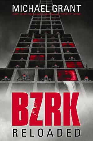 Bzrk: Reloaded by Michael Grant