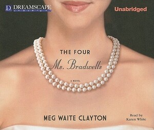 The Four Ms. Bradwells by Meg Waite Clayton