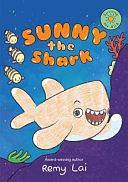 Sunny the Shark: Surviving the Wild 3 by Remy Lai