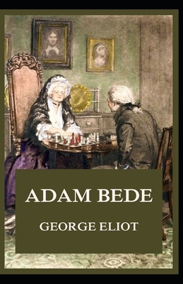 Adam Bede Illustrated by George Eliot