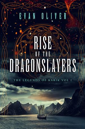 Rise of the Dragonslayers by Evan Oliver