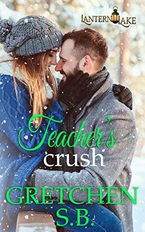 Teacher's Crush by Gretchen S.B.