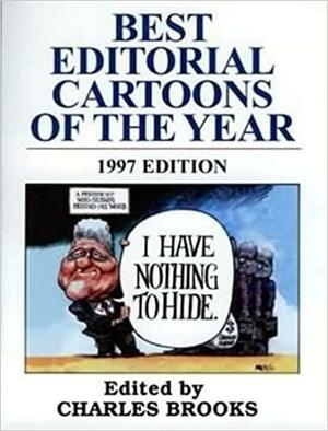 Best Editorial Cartoons of the Year: 1997 Edition by Charles Brooks