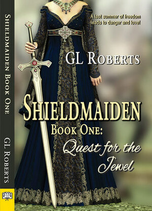 Shieldmaiden Book 1: Quest for the Jewel by GL Roberts