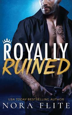 Royally Ruined by Nora Flite