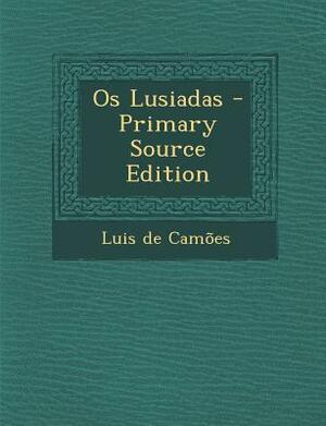 OS Lusiadas by Luís Vaz de Camões