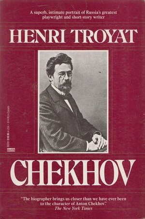 Chekhov by Michael Henry Heim, Henri Troyat