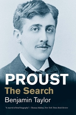 Proust: The Search by Benjamin Taylor