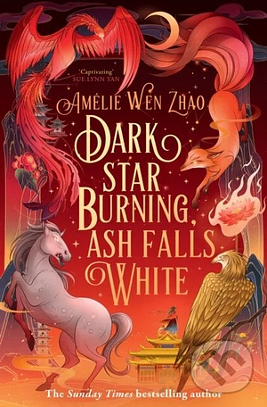 Dark Star Burning, Ash Falls White by Amélie Wen Zhao