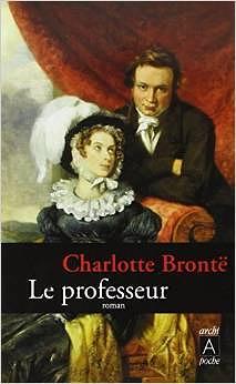 Le professeur by Charlotte Brontë