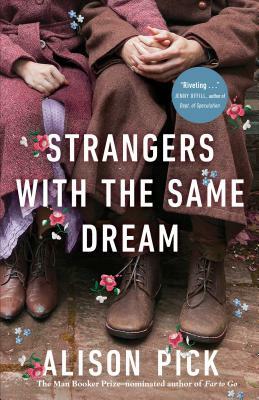Strangers with the Same Dream by Alison Pick