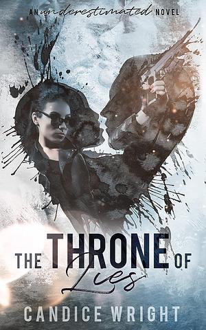 The Throne of Lies by Candice Wright