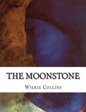 The Moonstone by Wilkie Collins