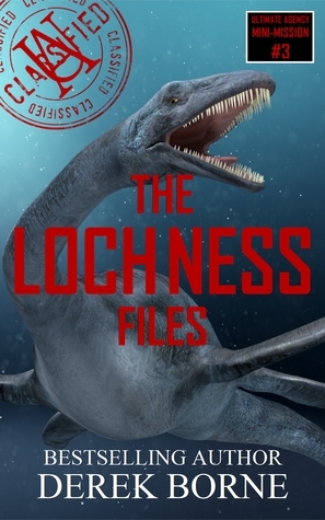 The Loch Ness Files by Derek Borne