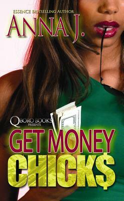 Get Money Chicks by Anna J