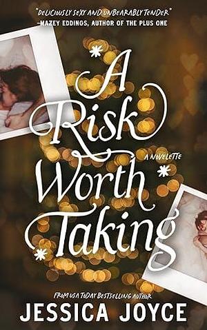 A Risk Worth Taking by Jessica Joyce