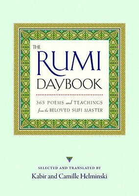The Rumi Daybook by Camille Helminski, Kabir Edmund Helminski, Rumi
