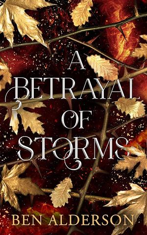 A Betrayal of Storms: Realm of Fey by Ben Alderson