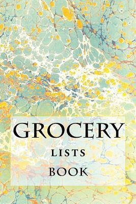 Grocery Lists Book: Stay Organized (11 Items or Less) by R. J. Foster, Richard B. Foster