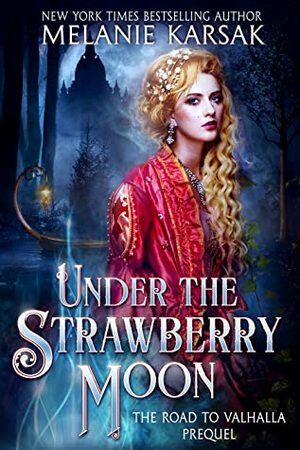 Under the Strawberry Moon by Melanie Karsak