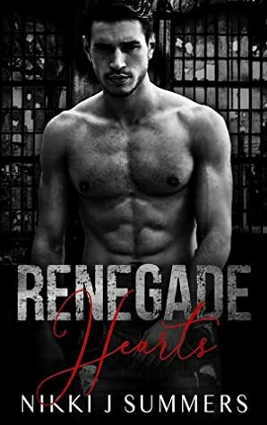 Renegade Hearts by Nikki J. Summers