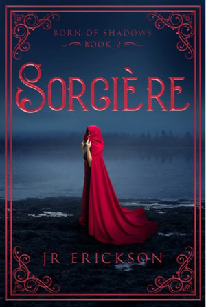 Sorciére by J.R. Erickson