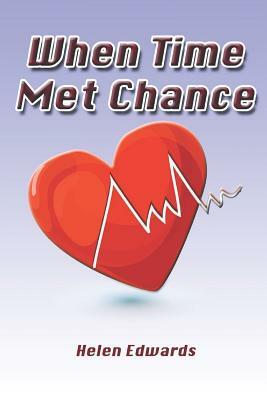 When Time Met Chance by Helen Edwards