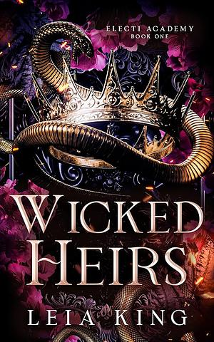 WICKED HEIRS: A Dark Paranormal Academy Reverse Harem Romance by Leia King