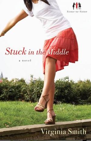 Stuck in the Middle: A Novel by Virginia Smith