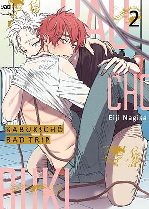 Kabukicho Bad Trip, Vol. 2 by Eiji Nagisa