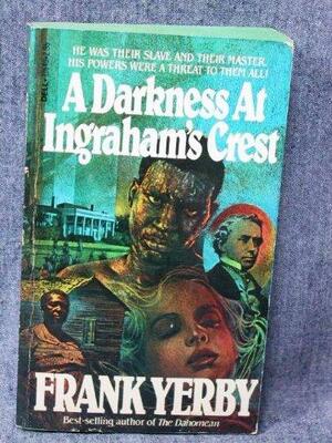 The Darkness at Ingraham's Crest by Frank Yerby