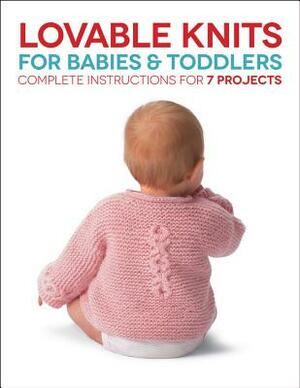 Lovable Knits for Babies and Toddlers: Complete Instructions for 7 Projects by Margaret Hubert, Carri Hammett