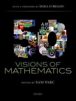 50 Visions of Mathematics by Dara O'Briain, Sam Parc